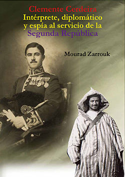 CLEMENTE CERDEIRA: INTÉRPRETE, DIPLOMÁTICO Y ESPÍA AL SERVICIO DE LA SEGUNDA REP