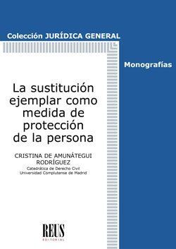 LA SUSTITUCIÓN EJEMPLAR COMO MEDIDA DE PROTECCIÓN DE LA PERSONA