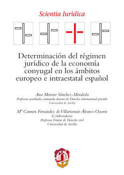 DETERMINACIÓN DEL RÉGIMEN JURÍDICO DE LA ECONOMÍA CONYUGAL EN LOS AMBITOS EUROPEO E INTRESTATAL ESPAÑOL