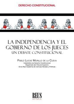 LA INDEPENDENCIA Y EL GOBIERNO DE LOS JUECES.