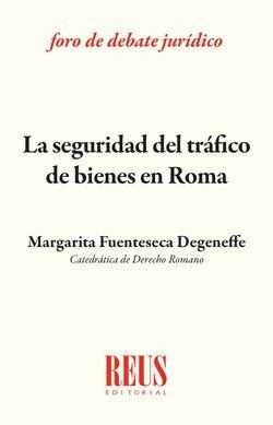 SEGURIDAD DEL TRÁFICO DE BIENES EN ROMA