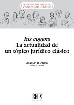 IUS COGENS. LA ACTUALIDAD DE UN TÓPICO JURÍDICO CL