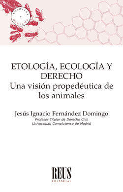 ETOLOGÍA, ECOLOGÍA Y DERECHO.