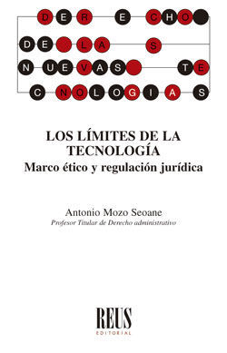 LÍMITES DE LA TECNOLOGÍA. MARCO ÉTICO Y REGULACIÓN