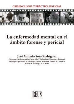 ENFERMEDAD MENTAL EN EL ÁMBITO FORENSE Y PERICIAL