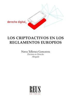 CRIPTOACTIVOS EN LOS REGLAMENTOS EUROPEOS