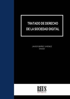 TRATADO DE DERECHO DE LA SOCIEDAD DIGITAL, 2 TOMOS
