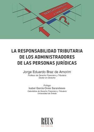LA RESPONSABILIDAD TRIBUTARIA DE LOS ADMINISTRADORES DE LAS PERSONAS JURÍDICAS
