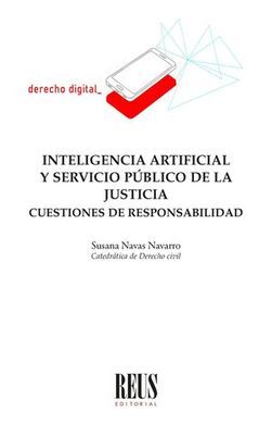 INTELIGENCIA ARTIFICIAL Y SERVICIO PÚBLICO DE LA JUSTICIA. CUESTIONES DE RESPONS