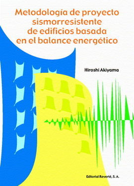 METODOLOGÃA DE PROYECTO SISMORRESISTENTE DE EDIFICIOS BASADA EN EL BALANCE ENERGÃTICO