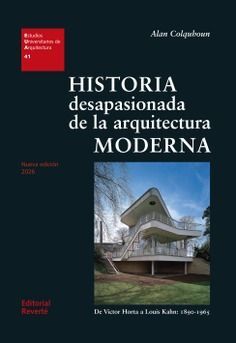 LA ARQUITECTURA MODERNA EN ESPAÑA: UNA HISTORIA CRITICA 1750-2015
