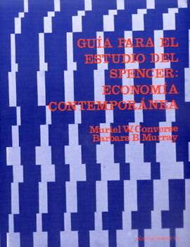 GUÃA PARA EL ESTUDIO DEL SPENCER: ECONOMÃA CONTEMPORÃNEA