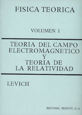 TEORÃA DEL CAMPO ELECTROMAGNÃTICO Y TEORÃA DE LA RELATIVIDAD. VOLUMEN 1.