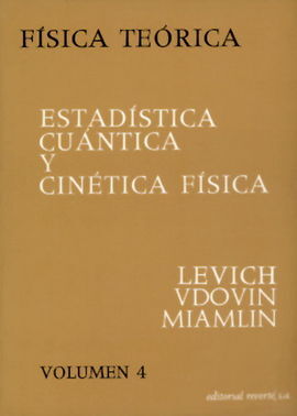 VOLUMEN 4. ESTADÃSTICA CUÃNTICA Y CINÃTICA FÃSICA