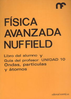 LIBRO ALUMNO Y GUÃA DEL PROFESOR. UNIDAD 10. ONDAS, PARTÃCULAS Y ÃTOMOS
