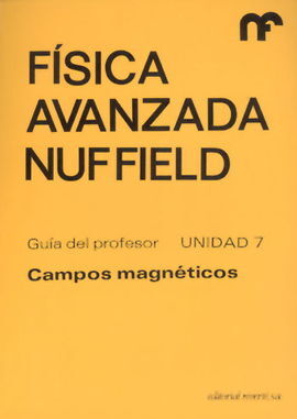 GUÃA DEL PROFESOR. UNIDAD 7. CAMPOS ELECTROMAGNÃTICOS