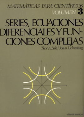 VOLUMEN 3. SERIES, ECUACIONES DIFERENCIALES, FUNCIONES COMPLEJAS