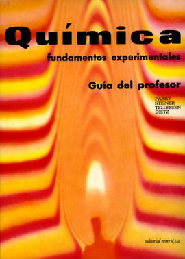 QUÃMICA. FUNDAMENTOS EXPERIMENTALES. GUÃA DEL PROFESOR