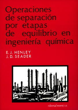 OPERACIONES DE SEPARACIÓN POR ETAPAS DE EQUILIBRIO EN INGENIERÍA QUÍMICA