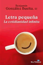 LETRA PEQUEÑA. LA COTIDIANIDAD INFINITA