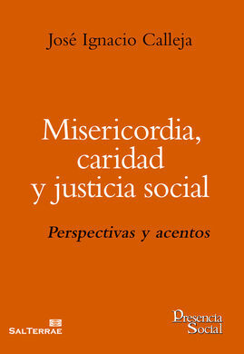MISERICORDIA, CARIDAD Y JUSTICIA SOCIAL