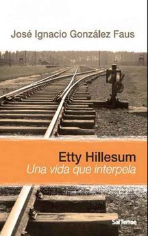 ETTY HILLESUM. UNA VIDA QUE INTERPELA