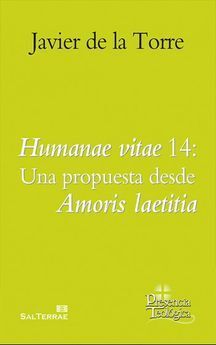 HUMANAE VITAE 14: UNA PROPUESTA DESDE AMORIS LAETI