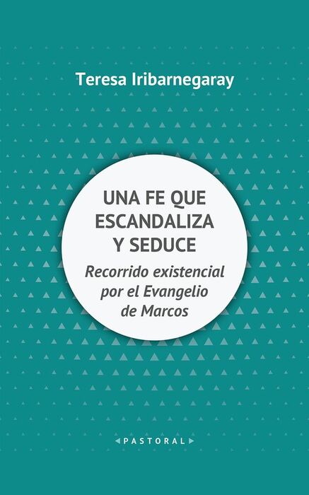 UNA FE QUE ESCANDALIZA Y SEDUCE