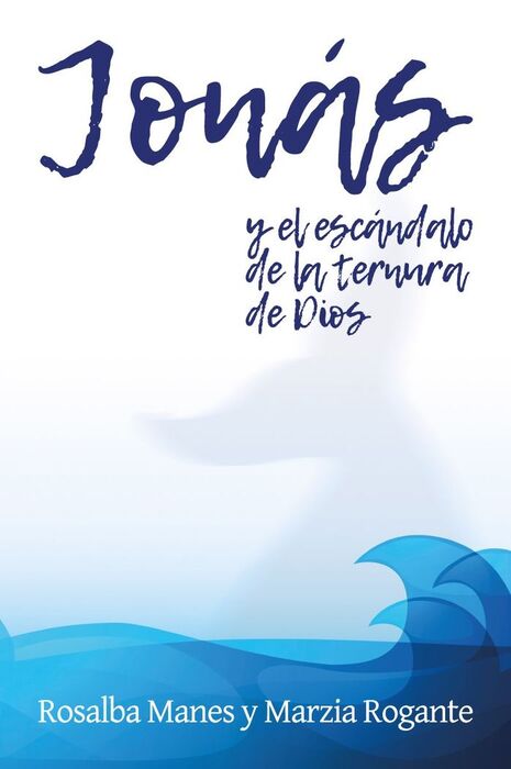 JONAS Y EL ESCANDALO DE LA TERNURA DE DIOS