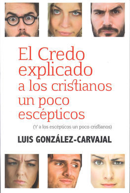 CREDO EXPLICADO A LOS CRISTIANOS UN POCO ESCEPTICO