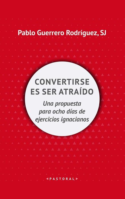 CONVERTIRSE EN SER ATRAÍDO