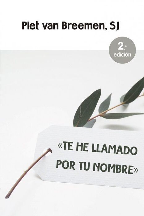 TE HE LLAMADO POR TU NOMBRE. NUEVA ED