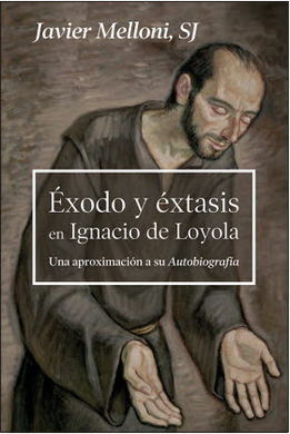 EXODO Y EXTASIS EN IGNACIO DE LOYOLA - UNA APROXIM