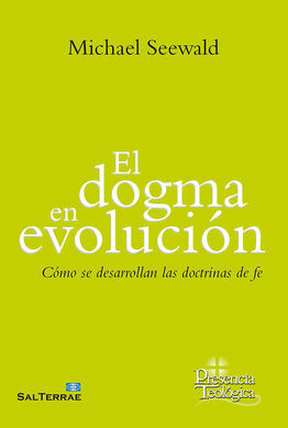 DOGMA EN EVOLUCION, EL - COMO SE DESARROLLAN LAS D