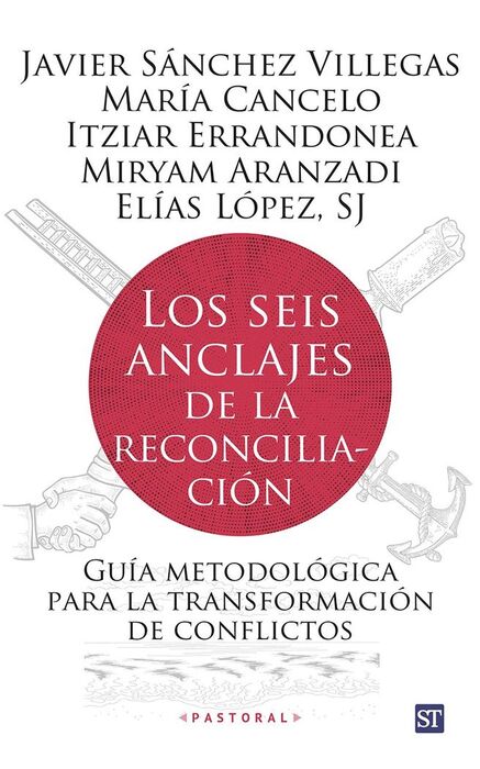 LOS SEIS ANCLAJES DE LA RECONCILIACIÓN