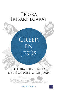 CREER EN JESÚS / LECTURA EXISTENCIAL DEL EVANGELIO