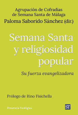 SEMANA SANTA Y RELIGIOSIDAD POPULAR / SU FUERZA EV