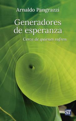 GENERADORES DE ESPERANZA - CERCA DE QUIENES SUFREN