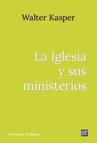 IGLESIA Y SUS MINISTERIOS, LA