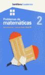 PROBLEMAS DE MATEMATICAS. CUADERNO 2