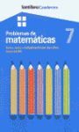 PROBLEMAS DE MATEMATICAS. CUADERNO 7