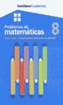 PROBLEMAS DE MATEMATICAS. CUADERNO 8