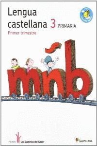 LOS CAMINOS DEL SABER - LENGUA - 3º ED. PRIM. M. LIGERA