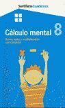 CALCULO MENTAL 8. SUMA, RESTA Y MULTIPLICACIÃN