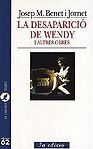 LA DESAPARICIÓ DE WENDY I ALTRES OBRES