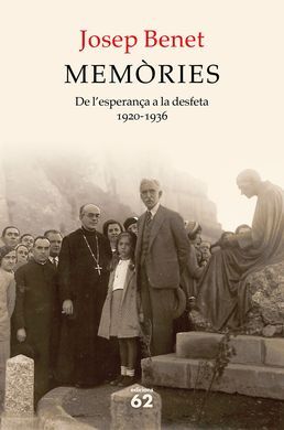 MEMÒRIES 1. DE L'ESPERANÇA A LA DESFETA 1920-1936
