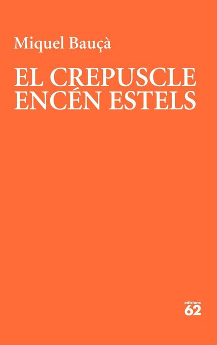 EL CREPUSCLE ENCEN ESTELS