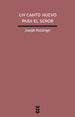 UN CANTO NUEVO PARA EL SEÑOR. LA FE EN JESUCRISTO Y LA LITÚRGIA HOY