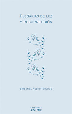 PLEGARIAS DE LUZ Y RESURRECCIÓN