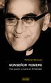 MONSEÑOR ROMERO. VIDA, PASIÓN Y MUERTE EN EL SALVADOR